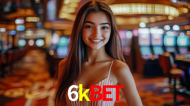 Sinta a adrenalina dos jogos de cassino com 6kbet